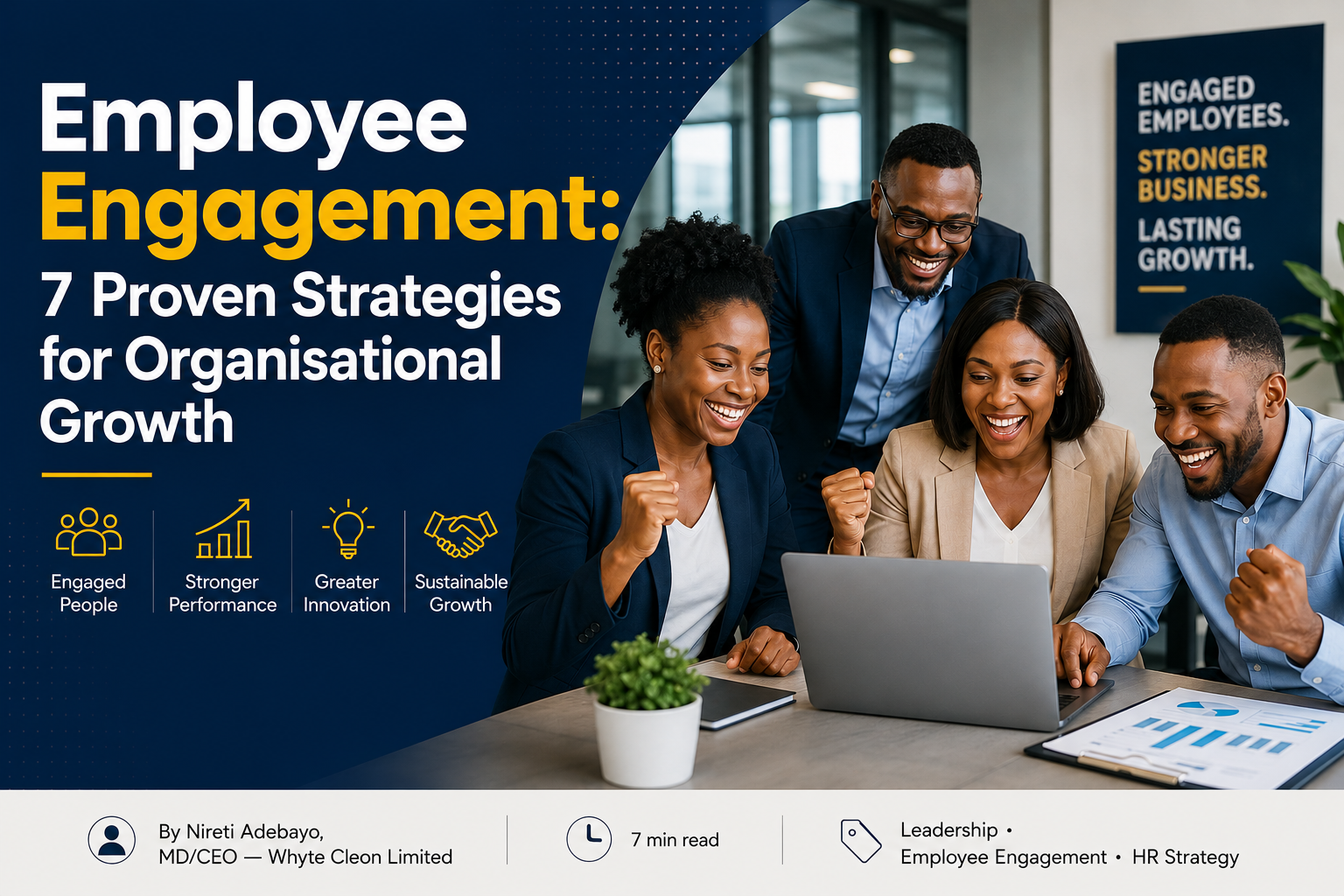 Employee Engagement: 7 Proven Strategies for Organisational Growth  By Nireti Adebayo, MD/CEO — Whyte Cleon Limited | 7 min read | Leadership · Employee Engagement · HR Strategy Table of Contents Why Employee Engagement Drives Organisational Growth What Employee Engagement Actually Looks Like in High-Performing Teams How to Improve Employee Engagement in the Workplace The Whyte Cleon Employee Engagement Strategy The Strategic Value of Employee Engagement Frequently Asked Questions References Introduction Employee engagement is one of the most powerful drivers of organisational growth, influencing productivity, retention, innovation, and long-term business performance. At Whyte Cleon Limited, we strongly believe that employee engagement is among the greatest drivers of organisational growth. It is the foundation upon which every sustainable HR strategy is built. As organisations compete for high-calibre talent in a hybrid and remote work environment, employee engagement has become more important than ever. It shapes how employees think, feel, and act at work — directly influencing business performance. Why Employee Engagement Drives Organisational Growth Employee engagement is no longer about filling roles — it is about building a workforce that drives innovation, agility, and long-term success. According to Deloitte’s 2024 Global Human Capital Trends, 79% of HR leaders prioritise employee engagement and continuous development as essential to organisational success. Organisations with high employee engagement consistently outperform others in productivity, profitability, and employee retention. What Employee Engagement Actually Looks Like in High-Performing Teams Engaged employees are more productive, innovative, and committed to organisational success. They willingly go the extra mile because they care about outcomes. Strong engagement improves teamwork, accountability, and customer satisfaction. Engaged employees also build stronger client relationships, leading to better service delivery and long-term loyalty. How to Improve Employee Engagement in the Workplace Improving employee engagement requires intentional leadership, communication, and recognition. Key strategies include training, incentives, transparent communication, and creating a culture of trust. Technology also plays a major role in improving engagement in modern workplaces. The Whyte Cleon Employee Engagement Strategy At Whyte Cleon, we strengthen employee engagement through structured development programmes, leadership clarity, and continuous recognition. We believe engagement is not a one-time initiative — it is a leadership practice embedded in daily operations. Employees are empowered to contribute ideas, take ownership, and participate in decision-making. The Strategic Value of Employee Engagement Employee engagement is not just an HR initiative — it is a core business strategy that drives productivity, profitability, and sustainability. When employees are engaged, organisations experience stronger performance, reduced turnover, and improved innovation. Ultimately, employee engagement is the foundation of long-term organisational growth. Frequently Asked Questions What is employee engagement? Employee engagement refers to the emotional commitment, motivation, and connection employees feel towards their organisation and its goals. Engaged employees contribute more effectively to business success. Why is employee engagement important for organisational growth? Employee engagement improves productivity, retention, innovation, customer satisfaction, and overall business performance. It is a key driver of sustainable growth. How can organisations improve employee engagement? Organisations can improve engagement through leadership, communication, recognition, training, fair compensation, and employee involvement in decision-making. What role does leadership play in employee engagement? Leadership sets the culture of engagement. Leaders who communicate clearly, show empathy, and recognise contributions build stronger, more committed teams. References Deloitte (2024). Global Human Capital Trends PwC (2024). Workforce Insights: What Employees Want Now SHRM (2024). Compensation and Benefits Report LinkedIn Talent Blog (2024). Financial Wellness in the Workplace Harvard Business Review (2024). HR and Workplace Strategy Articles